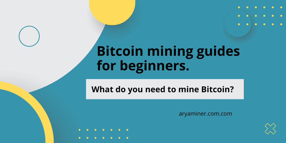 Mine Tips Tips for Bitcoin mining beginners-Aryaminer